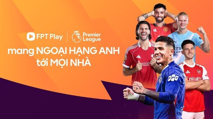 Ngoại hạng Anh về tay FPT Play: Hàng triệu khán giả Việt sẽ không gián đoạn