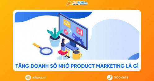 Product Marketing là gì? Cách ứng dụng để tăng doanh số năm 2026