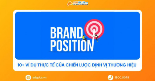 10+ ví dụ thực tế của chiến lược định vị thương hiệu
