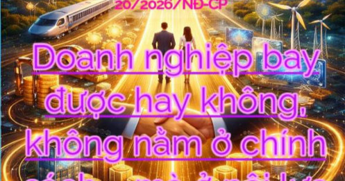 Nghị định 20/2026 – Thứ quan trọng nhất không nằm ở câu chữ, mà ở tư duy điều hành