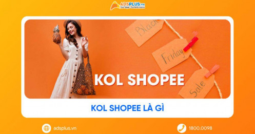 KOL Shopee là gì? Mẹo giúp người bán tận dụng KOL để tăng doanh thu