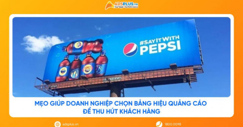 Bảng hiệu quảng cáo: Mẹo giúp doanh nghiệp chọn để thu hút khách hàng