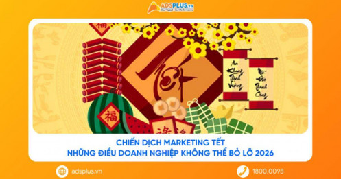 Chiến dịch Marketing Tết: Những điều doanh nghiệp không thể bỏ lỡ 2026