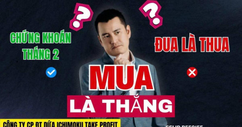 Chứng khoán hôm nay: Tháng 2 mua cổ phiếu chứng khoán: Kiên nhẫn là thắng, đua giá là thua?