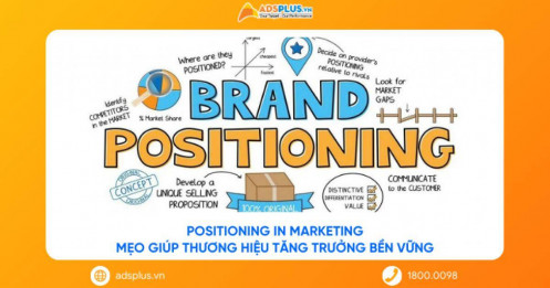 Positioning in Marketing: Mẹo giúp thương hiệu tăng trưởng bền vững