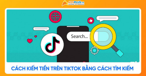 Cách kiếm tiền trên TikTok bằng cách tìm kiếm