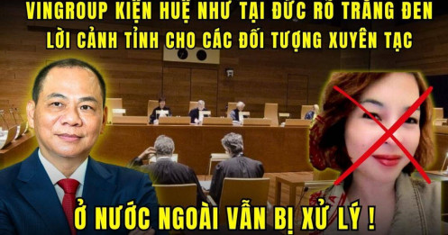Huệ Như bị tòa án Đức cấm tuyệt đối phát tán tin sai về Chủ tịch Vingroup
