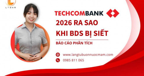 TCB – 2026 ra sao khi BDS bị siết