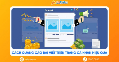 Cách quảng cáo bài viết trên trang cá nhân Facebook hiệu quả