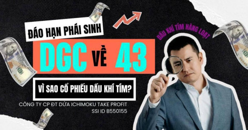 Chứng khoán hôm nay: Đáo hạn phái sinh, Vì sao dầu khí tím, Bỏ Lại DGC sau cú rũ hàng kinh điển?