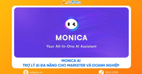 Monica AI: Trợ lý AI đa năng cho marketer và doanh nghiệp