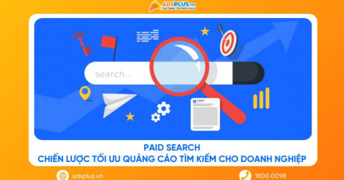 Paid Search: Chiến lược tối ưu quảng cáo tìm kiếm cho doanh nghiệp