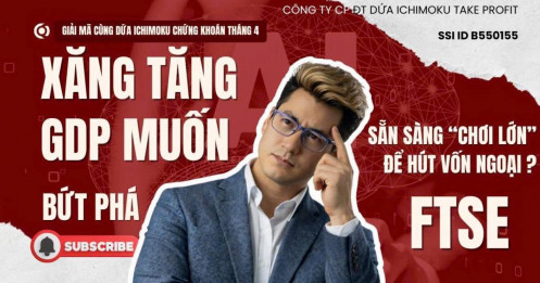Chứng khoán hôm nay: Xăng tăng, GDP muốn bứt phá, sẵn sàng “chơi lớn” để hút vốn ngoại trước FTSE?