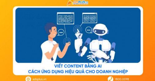 Viết content bằng AI: Cách ứng dụng hiệu quả cho doanh nghiệp