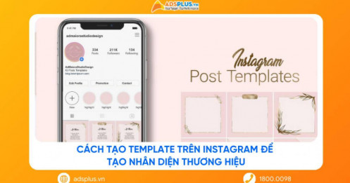 Cách tạo template trên Instagram để xây dựng nhận diện thương hiệu
