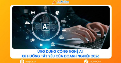 Ứng dụng công nghệ AI: Xu hướng tất yếu của doanh nghiệp 2026
