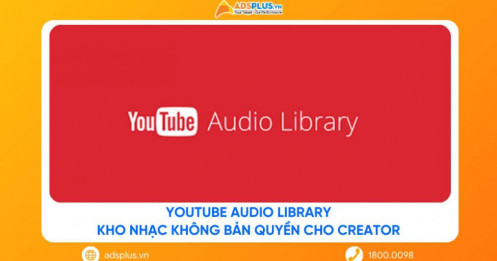 YouTube Audio Library: Kho nhạc không bản quyền cho Creator