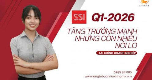 SSI Q1-2026: Tăng trưởng mạnh nhưng còn nhiều nỗi lo