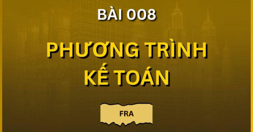 Bài 008. Phương Trình Kế Toán