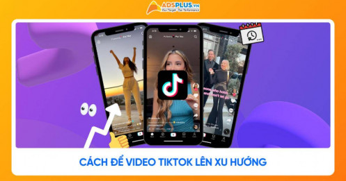 Những cách để video TikTok lên xu hướng đạt hàng triệu view 2026