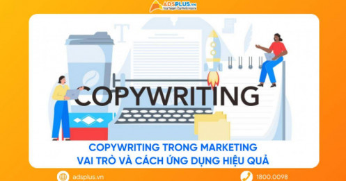 Copywriting trong Marketing: Vai trò và cách ứng dụng hiệu quả