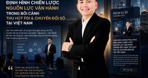 Lê Anh Phước – Giám đốc Marketing (CMO): Định hình chiến lược nguồn lực vận hành trong bối cảnh thu hút FDI và chuyển đổi số tại Việt Nam
