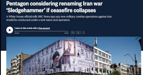 Mỹ tính đổi tên chiến dịch tấn công Iran nếu thỏa thuận ngừng bắn đổ vỡ, nguy cơ chiến sự tái diễn