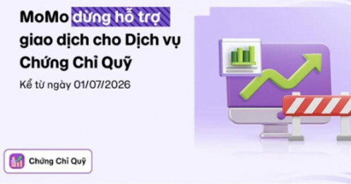 Ví MoMo dừng giao dịch chứng chỉ quỹ từ ngày 01/07