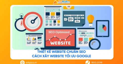 Thiết kế website chuẩn SEO: Cách xây website tối ưu google