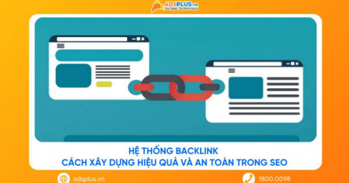 Hệ thống Backlink: Cách xây dựng hiệu quả và an toàn trong SEO