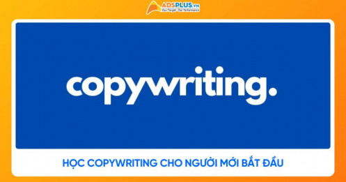 Học Copywriting cho người mới bắt đầu: Kỹ năng làm nghề thực chiến
