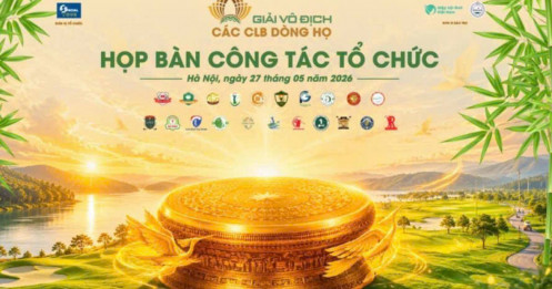 " Kick - Off" mùa 6 Giải Vô địch các Câu lạc bộ Golf Dòng Họ 2026 - nơi gắn kết cộng đồng, tôn vinh văn hóa và cội nguồn dân tộc