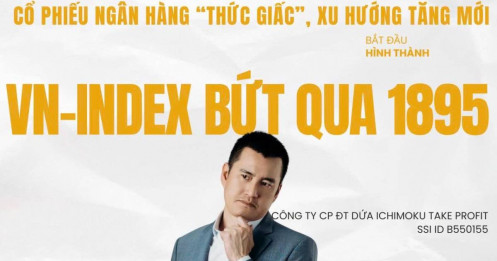 Chứng khoán hôm nay: Cổ phiếu ngân hàng “thức giấc”, VN-Index bứt qua 1895, Có xu hướng tăng mới?