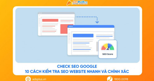 Check SEO Google: 10 cách kiểm tra SEO website nhanh và chính xác
