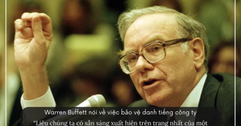 Bức thư Warren Buffett thể hiện sự nghiêm khắc tuyệt đối với việc giữ danh tiếng công ty