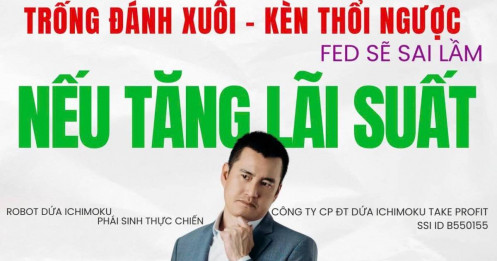 Chứng khoán hôm nay: Trống đánh xuôi kèn thổi ngược, FED sẽ là sai lầm nếu tăng lãi suất?