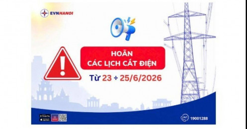 EVNHANOI hoãn toàn bộ lịch cắt điện theo kế hoạch trong 3 ngày