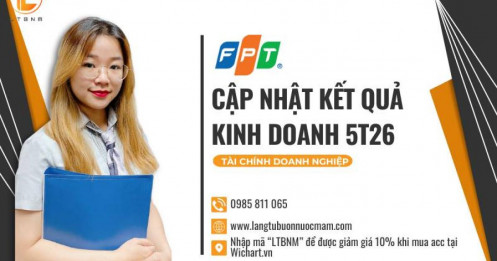 FPT - Cập nhật Kết quả kinh doanh 5T26