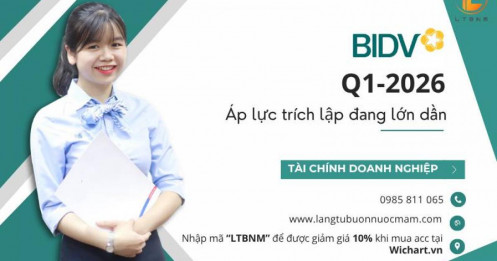 BID Q1-2026: Áp lực trích lập đang lớn dần