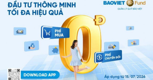 Baoviet Fund miễn phí mua và chuyển đổi quỹ: Bước đi mới gia tăng lợi ích cho nhà đầu tư