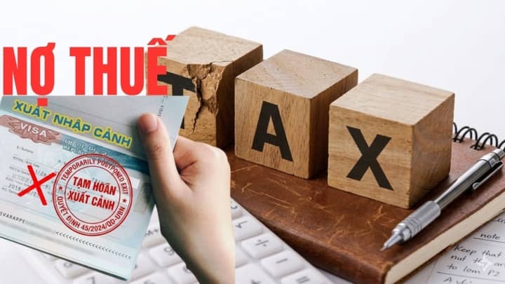 Vì sao Bộ Tài chính đề xuất nợ thuế từ 1 triệu đồng sẽ bị tạm hoãn xuất cảnh?