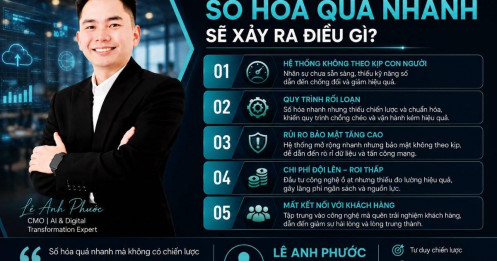 Khi doanh nghiệp số hóa quá nhanh sẽ xảy ra điều gì?