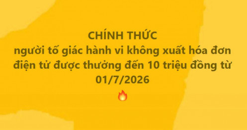 Từ 1/7, người tố giác hành vi không xuất hóa đơn điện tử được thưởng đến 10 triệu đồng