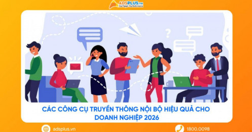 Các công cụ truyền thông nội bộ hiệu quả cho doanh nghiệp 2026