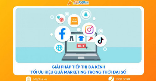 Giải pháp tiếp thị đa kênh: Tối ưu hiệu quả marketing trong thời đại số