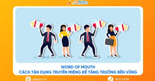 Word of Mouth: Cách tận dụng truyền miệng để tăng trưởng bền vững