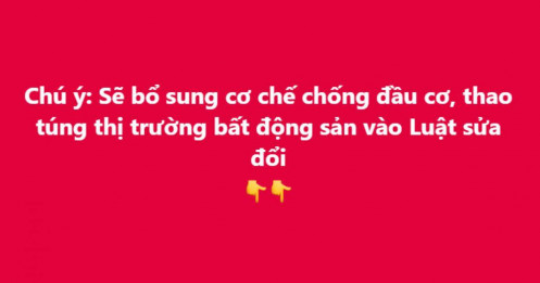 Đầu cơ, thổi giá bất động sản sắp bị siết bằng luật?
