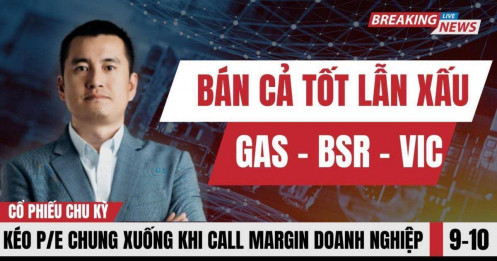 Chứng khoán hôm nay: Thị trường phản xạ bán cả tốt lẫn xấu, kéo P/E chung xuống khi call margin?