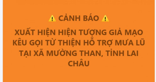 Cảnh báo: Xuất hiện hiện tượng giả mạo kêu gọi từ thiện hỗ trợ mưa lũ