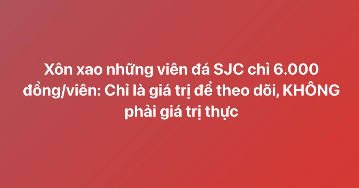 SJC nói gì về 170.876 viên đá được định giá thấp bất thường?